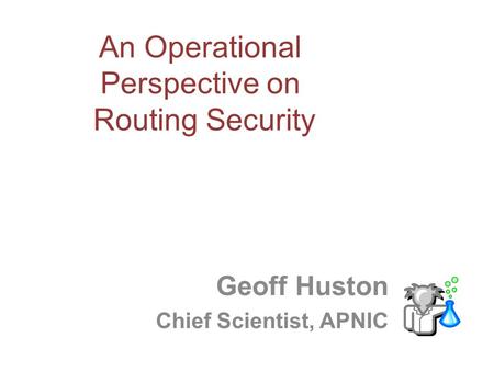 An Operational Perspective on Routing Security