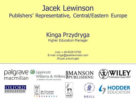 Jacek Lewinson Publishers’ Representative, Central/Eastern Europe