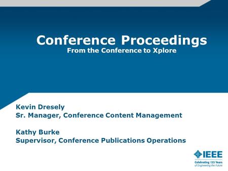 Conference Proceedings From the Conference to Xplore