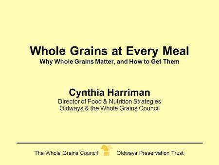 Cynthia Harriman Director of Food & Nutrition Strategies