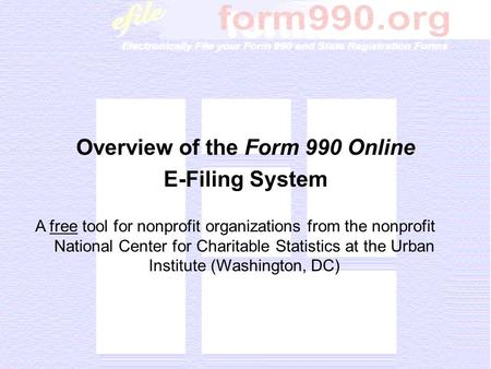 Overview of the Form 990 Online