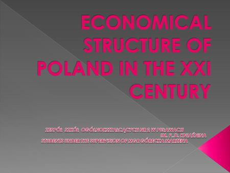 UNEMPLIOYMENT AND UNEMPLOYMENY RATE NATIONAL GROSS PRODUCT INFLATION AND MONETARY POLICY BUDGET OF POLAND POLISH FOREIGN TRADE.