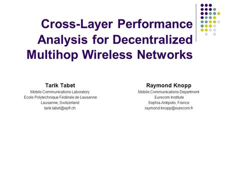 Tarik Tabet Mobile Communications Laboratory