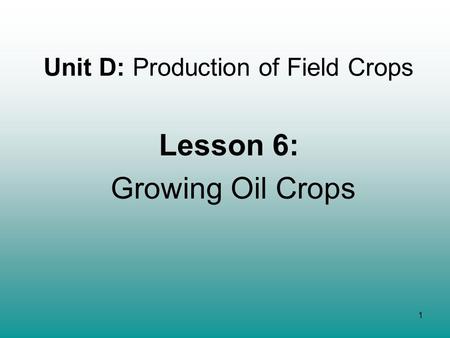 Unit D: Production of Field Crops