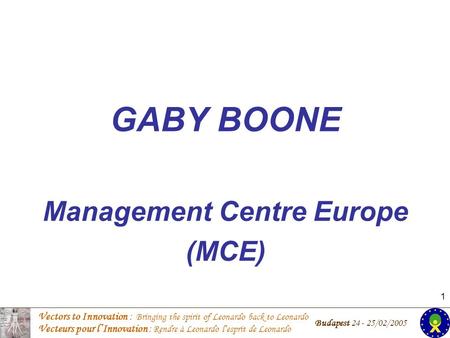 Vectors to Innovation : Bringing the spirit of Leonardo back to Leonardo Vecteurs pour lInnovation : Rendre à Leonardo lesprit de Leonardo Budapest 24.