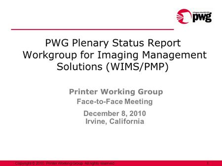 Printer Working Group Face-to-Face Meeting December 8, 2010