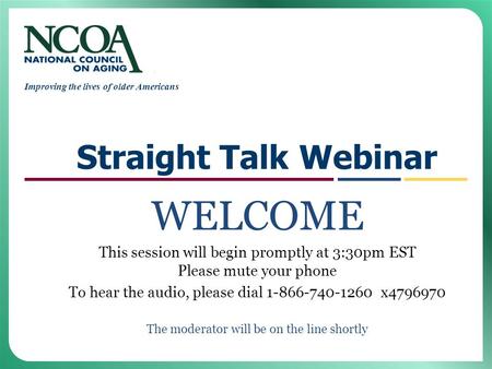 WELCOME Straight Talk Webinar