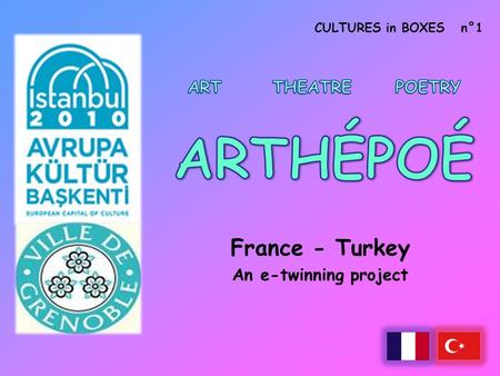 CULTURES in BOXES n°1 France - Turkey An e-twinning project.