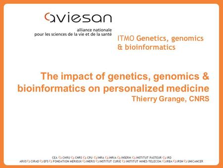 CEACHRUCNRSCPUINRAINRIAINSERMINSTITUT PASTEURIRD ARIISEFSINERISINSTITUT CURIEINSTITUT MINES-TELECOMUNICANCERIRBAIRSNCIRADFONDATION MERIEUX 1 ITMO Genetics,