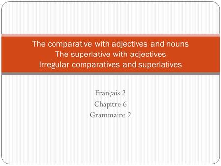 Français 2 Chapitre 6 Grammaire 2