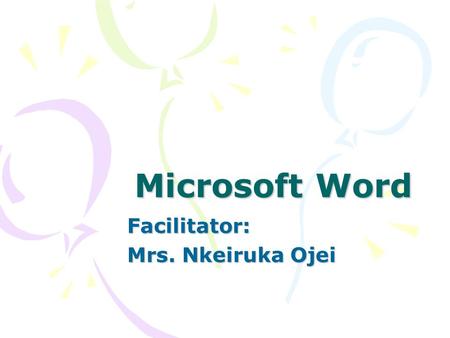 Facilitator: Mrs. Nkeiruka Ojei