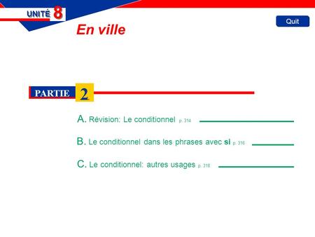 A. Révision: Le conditionnel p. 314