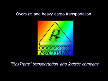 Oversize and heavy cargo transportation