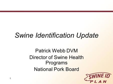 Swine Identification Update