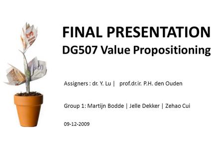 FINAL PRESENTATION DG507 Value Propositioning