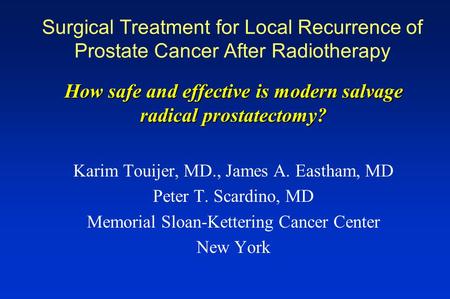 How safe and effective is modern salvage radical prostatectomy?