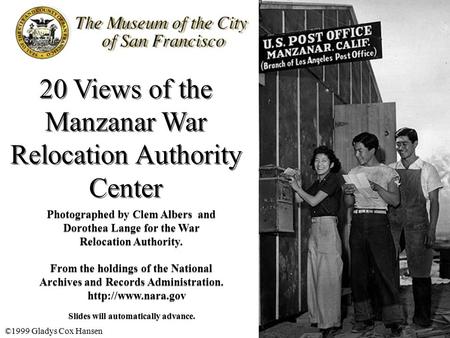 20 Views of the Manzanar War Relocation Authority Center