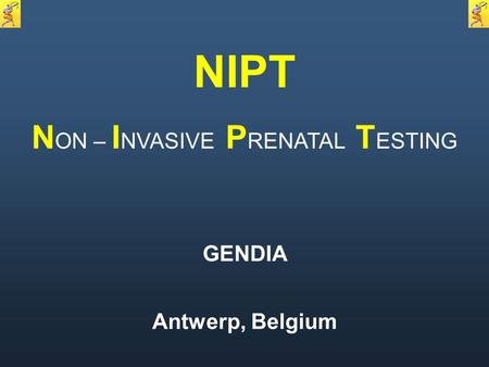 NON – INVASIVE PRENATAL TESTING