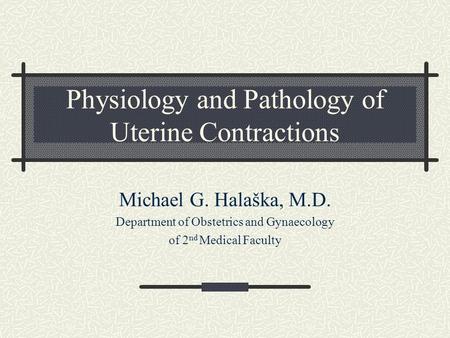 Physiology and Pathology of Uterine Contractions