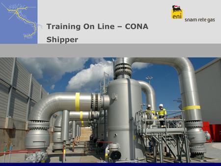 Training On Line – CONA Shipper. 2 Request From menu: Conferimenti ad inizio anno termico > Agosto > Annuali > Nuova Richiesta Access to page Richiesta.