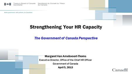 Strengthening Your HR Capacity The Government of Canada Perspective