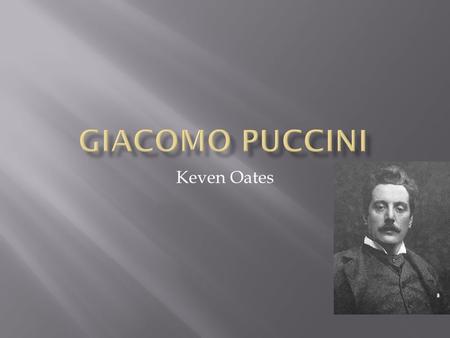 Keven Oates. e nato 22 dicembre 1858 in Toscana. e morto 29 novembre 1924.