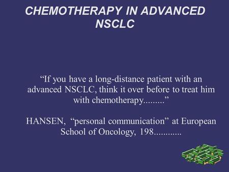 CHEMOTHERAPY IN ADVANCED NSCLC