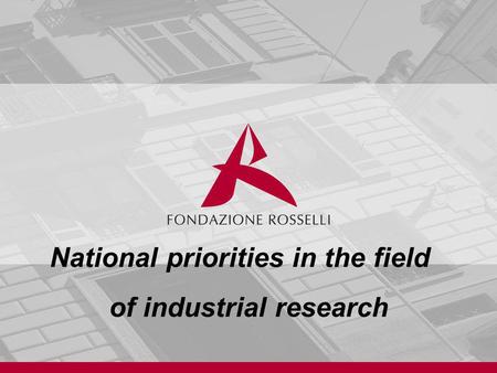 National priorities in the field of industrial research.