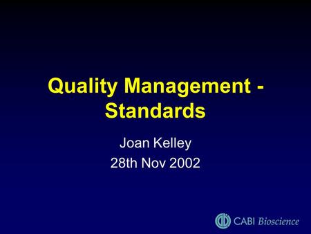 Quality Management -Standards