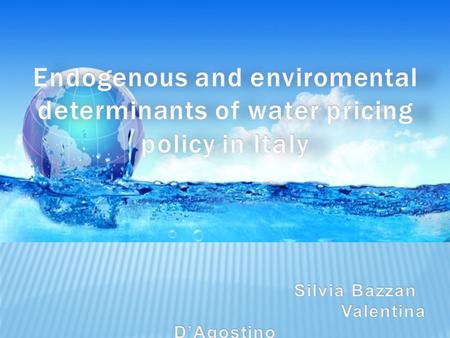 Goals of water tariffs Full cost recovery Equity Administrative feasibility and efficiency of tariff system Economic efficiency.