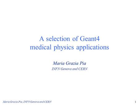 A selection of Geant4 medical physics applications