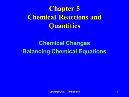 Chapter 5 Chemical Reactions and Quantities