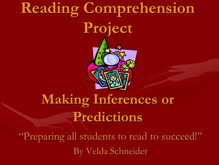 Reading Comprehension Project Making Inferences or Predictions