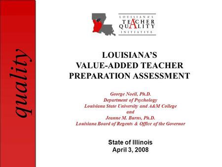 LOUISIANA’S VALUE-ADDED TEACHER PREPARATION ASSESSMENT