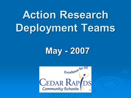 Action Research Deployment Teams