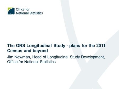 The ONS Longitudinal Study - plans for the 2011 Census and beyond