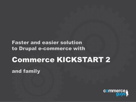 Commerce KICKSTART 2 Faster and easier solution