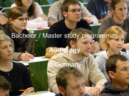 Bachelor / Master study programmes Audiology in Germany