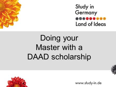 Doing your Master with a DAAD scholarship. Title of Presentation | Seite 2 1.faculty-building (to be confirmed by your university) 2.Scholarship of excellence.