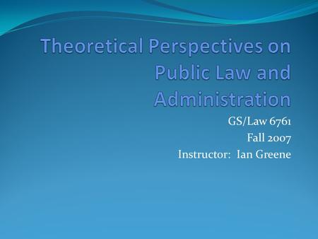 Theoretical Perspectives on Public Law and Administration