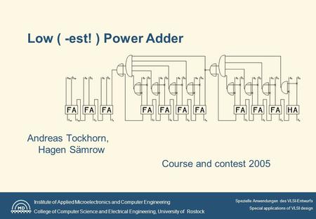 Institute of Applied Microelectronics and Computer Engineering College of Computer Science and Electrical Engineering, University of Rostock Spezielle.