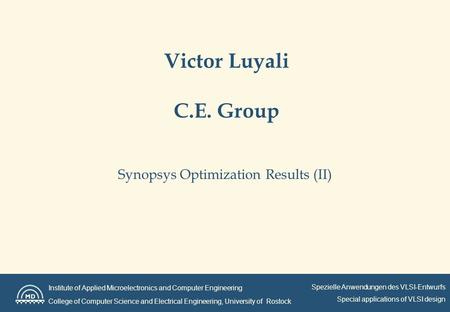 Institute of Applied Microelectronics and Computer Engineering College of Computer Science and Electrical Engineering, University of Rostock Spezielle.