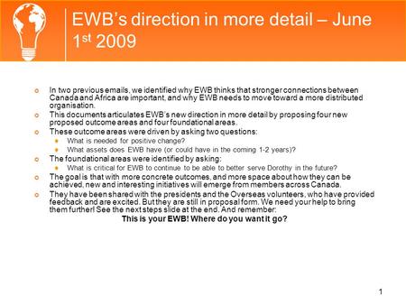 EWB’s direction in more detail – June 1st 2009