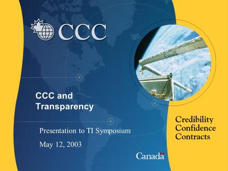 CCC and Transparency Presentation to TI Symposium May 12, 2003.