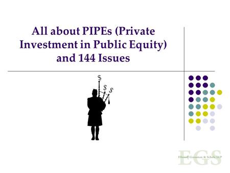 All about PIPEs (Private Investment in Public Equity) and 144 Issues