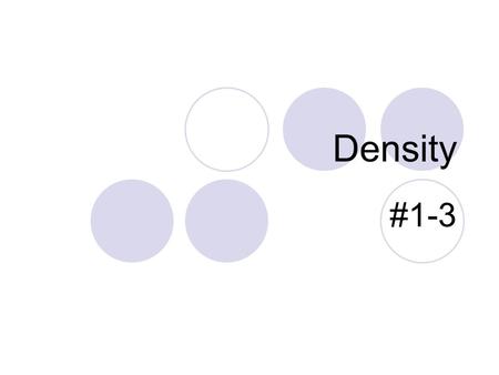 Density #1-3.