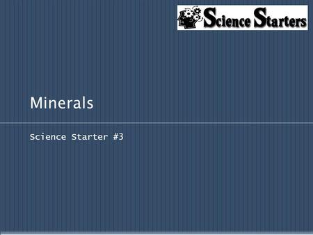 Minerals Science Starter #3. Mohs Scale 1. If your fingernail can easily scratch the mineral, what is the hardness of this mineral? 2. A student notices.