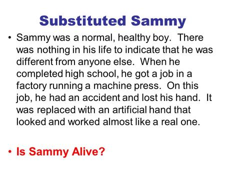 Substituted Sammy Is Sammy Alive?