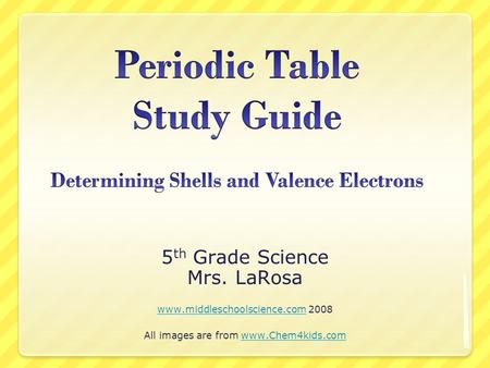 Periodic Table Study Guide Determining Shells and Valence Electrons