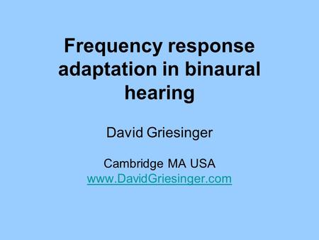 Frequency response adaptation in binaural hearing